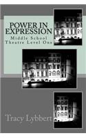 Power in Expression: Middle School Theatre Level One