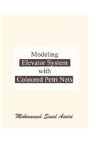 Modeling Elevator System with Coloured Petri Nets