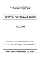 Army Techniques Publication ATP 3-21.8 INFANTRY PLATOON AND SQUAD Change 1 August 2016