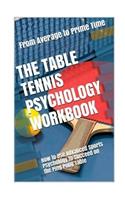 The Table Tennis Psychology Workbook