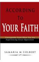 According to Your Faith