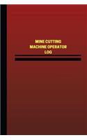 Mine Cutting Machine Operator Log (Logbook, Journal - 124 pages, 6 x 9 inches): Mine Cutting Machine Operator Logbook (Red Cover, Medium)