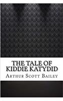 The Tale of Kiddie Katydid