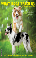 What Dogs Teach Us 2021 Mini Wall Calendar