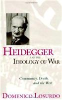 Heidegger And The Ideology Of War