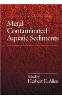 Metal Contaminated Aquatic Sediments