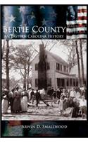 Bertie County: An Eastern Carolina History(English)