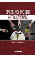 Emergency Incident Media Coverage