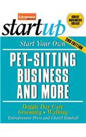 Start Your Pet-Sitting Business: Doggie Day Care, Grooming, Walking