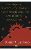 New Advances in the Genetics & Treatment of Type 1 Diabetes Mellitus & Late Diabetic Complications