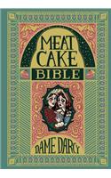 Meat Cake Bible