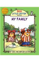 My Family: A Big Little Critter Book