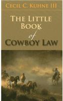 The Little Book of Cowboy Law