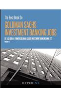 The Best Book On Goldman Sachs Investment Banking Jobs