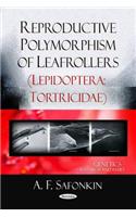 Reproductive Polymorphism of Leafrollers (Lepidoptera Tortricidae)