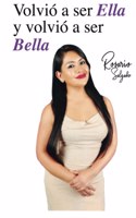 Volvió a ser Ella y Volvió a ser Bella
