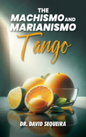 Machismo and Marianismo Tango