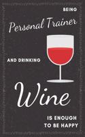 Personal Trainer & Drinking Wine Notebook