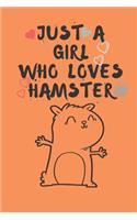 Just A Girl Who Loves Hamster