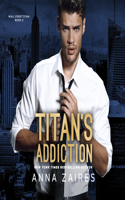 Titan's Addiction