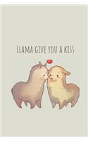 Llama Give You A Kiss: Lined Notebook, fun gift for Llama lovers