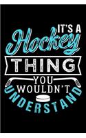 It's a Hockey Thing You Wouldn't Understand