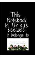 This Notebook Is Unique: Because It Belongs to