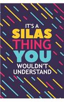 It's a Silas Thing You Wouldn't Understand