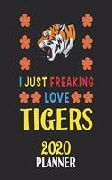 I Just Freaking Love Tigers 2020 Planner