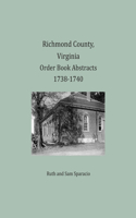 Richmond County, Virginia Order Book Abstracts 1738-1740