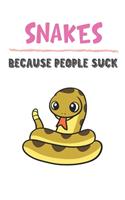 Snakes Because People Suck: Snake Gifts for Girls and Women: Lined Paperback Notebook Journal with Colorful Front and Back Cover