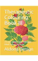 Therapeutic Colouring Book III