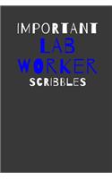 Important Lab Worker Scribbles