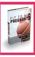 Fit To Be Pregnant