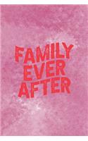 Family Ever After: Adoption Journal Composition Blank Lined Diary Notepad 120 Pages Paperback