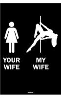 Your Wife My Wife Notebook