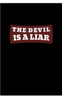 The Devil is a Liar: Blank Lined Journal Notebook, 120 Pages, Soft Matte Cover, 6 x 9