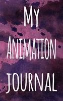 My Animation Journal: The perfect gift for the artist in your life - 119 page lined journal!