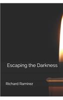 Escaping the Darkness