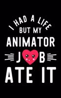 I Had A Life But My Animator Job Ate It
