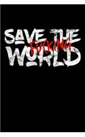 Save The Fucking World