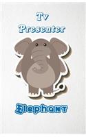 Tv Presenter Elephant A5 Lined Notebook 110 Pages: Funny Blank Journal For Job Career Appreciation Boss Co Worker Wide Animal. Unique Student Teacher Scrapbook/ Composition Great For Home School Writ