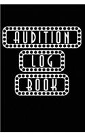 Audition Log Book: Journal Notebook for Tracking your Auditions - Marquee Lights Minimal Cover Black(1 Au 6" X 9" 108pages)