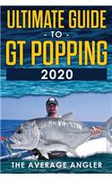 Ultimate guide to GT popping 2020