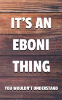 It's an Eboni Thing You Wouldn't Understand