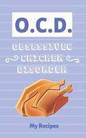 Obsessive Chicken Disorder