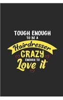 Tough Enough To Be A Hairdresser