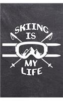 Skiing Is My Life: College Ruled Notebook (6x9 inches) with 120 Pages