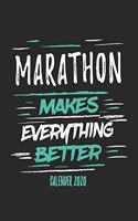Marathon Makes Everything Better Calender 2020
