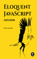 Eloquent JavaScript, 4th Edition: A Modern Introduction to Programming
